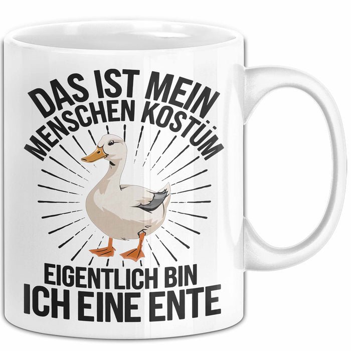 Ente Tier Tasse Geschenk Lustige Geschenkidee Spruch Das Ist Mein Menschen Kostüm Eigentlich Bin Ich Eine Ente Weiß Trendation