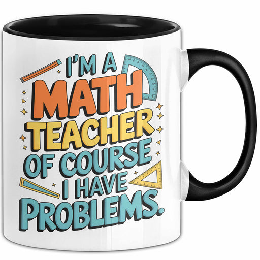 Mathematiklehrer Unterricht Tasse Geschenk Lustige Geschenkidee Spruch Ich Bin Mathelehrer Trendation