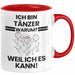 Tänzer Geschenk Tasse Lustiger Spruch Ich Bin Tänzer Warum Weil Ich Es Kann Geschenkidee Bester Tänzer Geburtstag Kaffee-Becher Rot Trendation