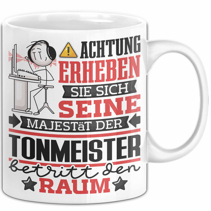 Tonmeister Geschenk Tasse Lustiger Spruch Erheben Sie Sich Der Tonmeister Betritt den Raum Weiß Trendation