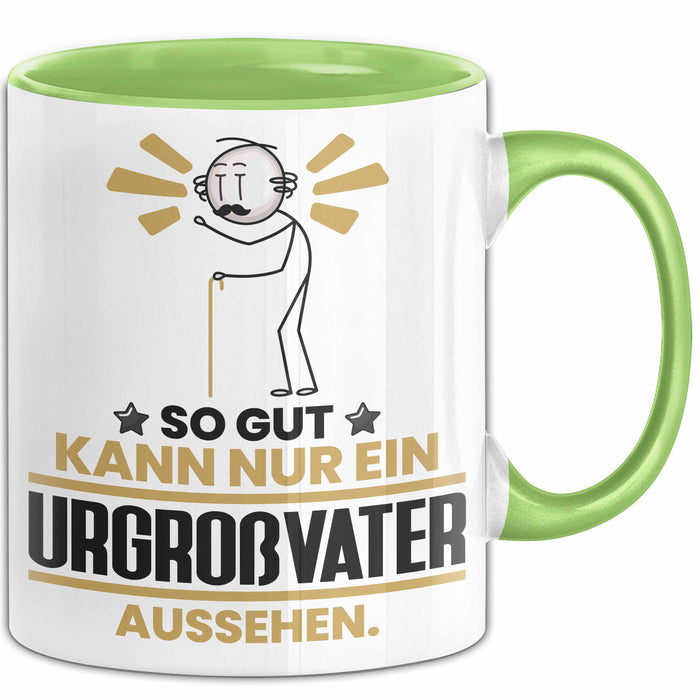 Urgroßvater Geschenk Tasse So Gut Kann Nur Ein Urgroßvater Aussehen Geschenkidee Kaffee-Becher Grün Trendation