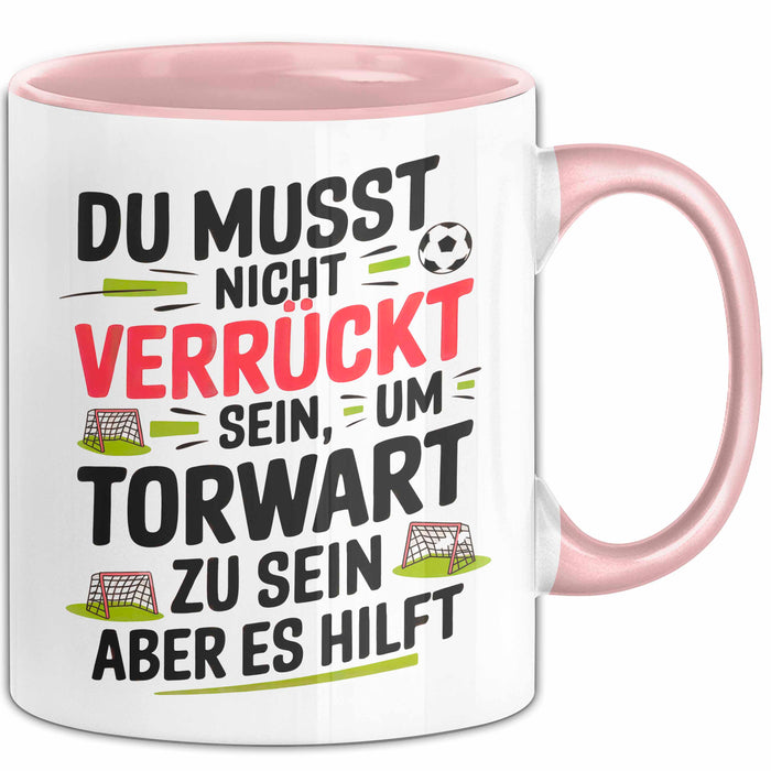Fußball Tasse Geschenk Sei ein Torwart Fußballfan Geschenkidee Lustig Rosa Trendation