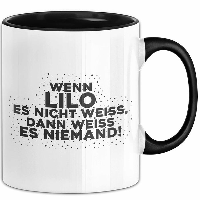 Lilo Tasse Wenn Lilo Es Nicht Weiss, Dann Weiss Es Niemand! Geschenk