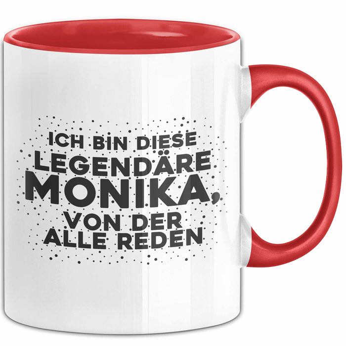 Monika Tasse Ich Bin Diese Legendaere Monika, Von Der Alle Reden Geschenk