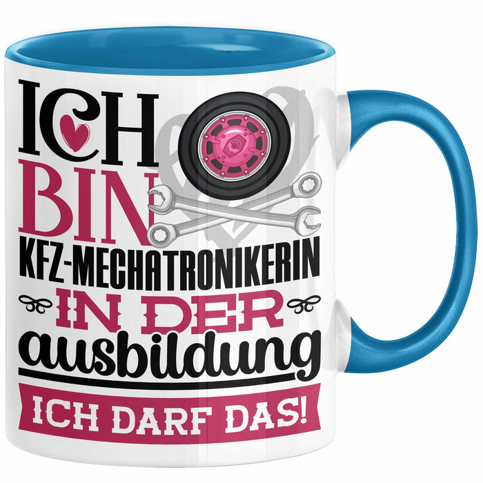 Kfz-Mechatronikerin Ausbildung Start Geschenk Tasse Ich Bin Kfz-Mechatronikerin In Der Ausbildung Ich Darf Das Kaffee-Becher Geschenkidee Blau Trendation