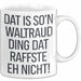 Waltraud Tasse Geschenk Dat Is So'n Waltraud Ding Dat Raffste Eh Nicht Geschenkidee Becher mit Name Weiß Trendation
