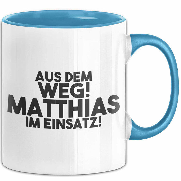 Matthias Tasse Aus Dem Weg! Matthias Im Einsatz! Geschenk