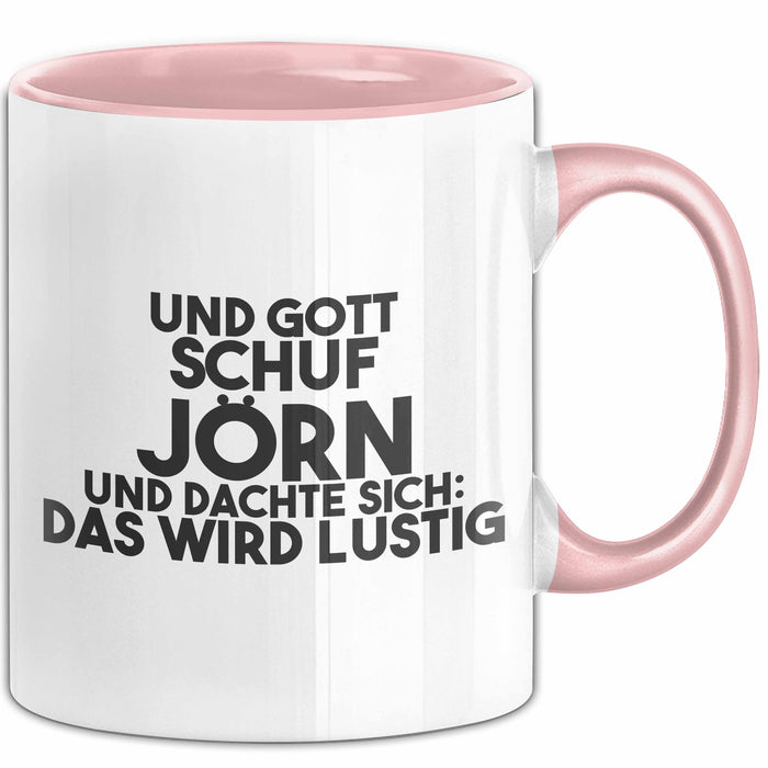 Joern Tasse Und Gott Schuf Joern Und Dachte Sich: Das Wird Lustig Geschenk