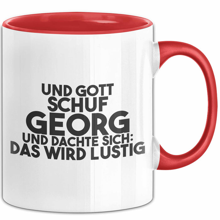 Georg Tasse Und Gott Schuf Georg Und Dachte Sich: Das Wird Lustig Geschenk
