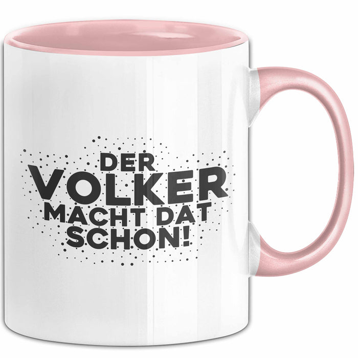 Volker Tasse Der Volker Macht Dat Schon Geschenk