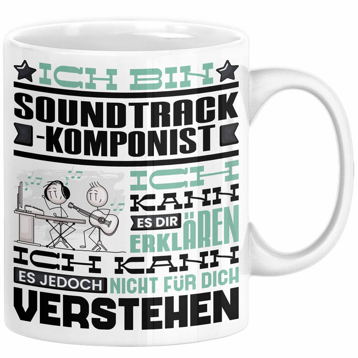 Soundtrack-Komponist Geschenk Tasse Lustige Geschenkdiee für einen Soundtrack-Komponist Geburtstag Ich Bin Soundtrack-Komponist Ich Kann Es Dir Erklären Aber Nicht Für Dich Verstehen Weiß Trendation