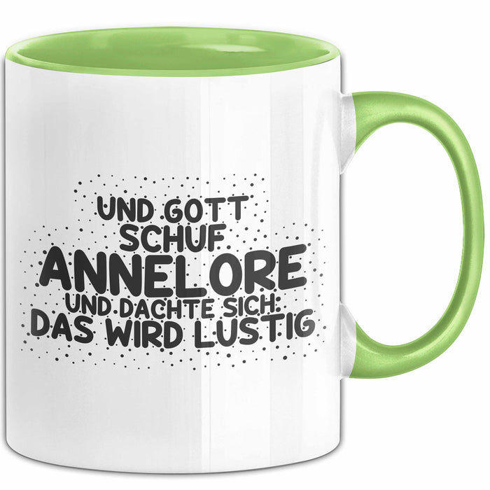 Annelore Tasse Und Gott Schuf Annelore Und Dachte Sich: Das Wird Lustig