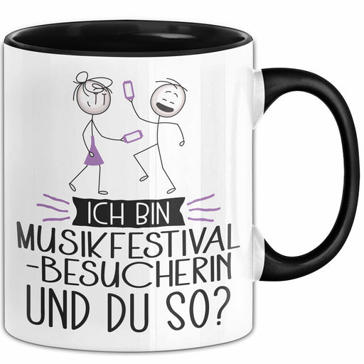 Musikfestival-Besucherin Tasse Geschenk Ich Bin Musikfestival-Besucherin Und Du So Geschenkidee Lustiger Spruch Becher Trendation