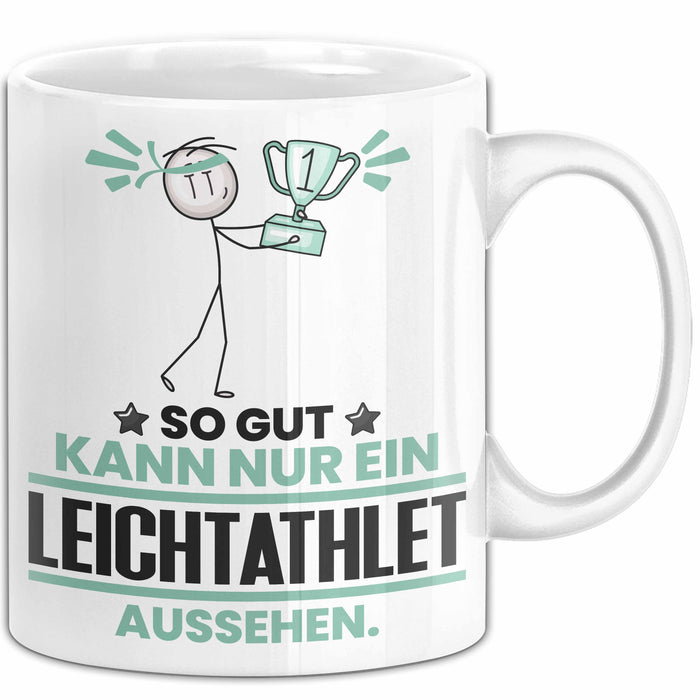 Leichtathlet Geschenk Tasse So Gut Kann Nur Ein Leichtathlet Aussehen Geschenkidee Kaffee-Becher Weiß Trendation