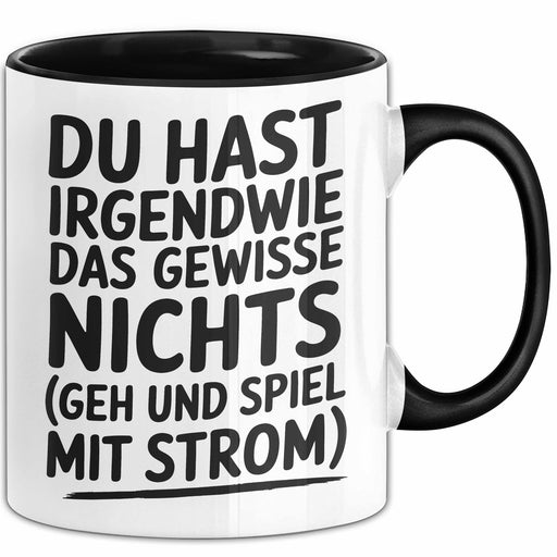 Sarkasmus Tasse Geschenk Das Gewisse Nichts Geh Und Spiel Mit Strom Geschenkidee Geburtstag Kollege Trendation