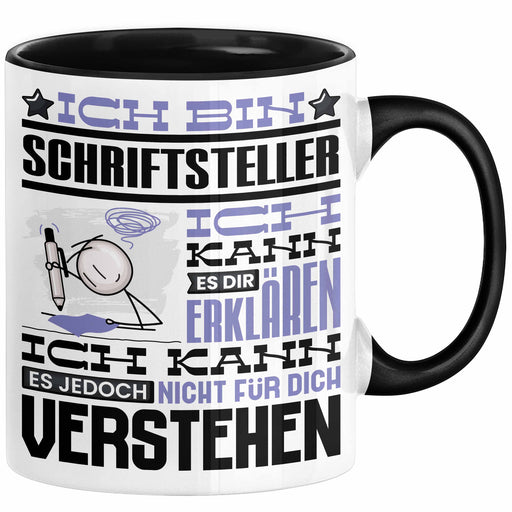 Schriftsteller Geschenk Tasse Geschenkidee für Schriftsteller Geburtstag Lustiger Spruch Ich Bin Schriftsteller Ich Kann Es Dir Erklären Aber Nicht Für Dich Verstehen Schwarz Trendation