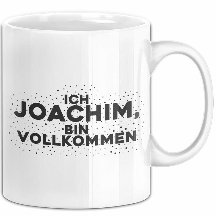Joachim Tasse Ich Joachim, Bin Vollkommen Geschenk