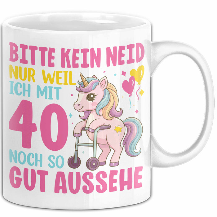 40. Geburtstag Tasse Frauen Geschenk Bitte Nur Kein Neid Nur Weil Ich mit 40 Noch So Gut Aussehe Mama Oma Weiß Trendation