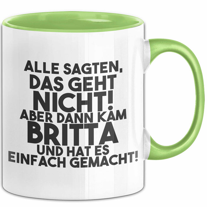 Britta Tasse Alle Sagten Das Geht Nicht, Aber Dann Kam Britta Geschenk
