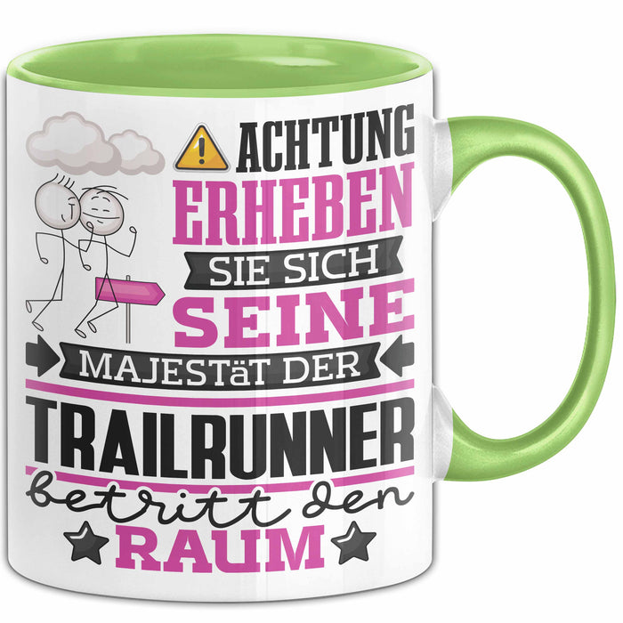 Trailrunner Geschenk Tasse Lustiger Spruch Erheben Sie Sich Der Trailrunner Betritt den Raum Grün Trendation
