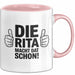 Rita Tasse Geschenk Die Rita Macht Dat Schon Geschenkidee Becher mit Name Rosa Trendation