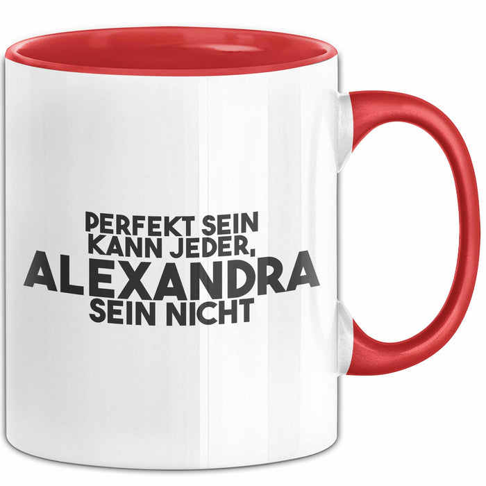 Alexandra Tasse Perfekt Sein Kann Jeder, Alexandra Sein Nicht Geschenk Rot Trendation