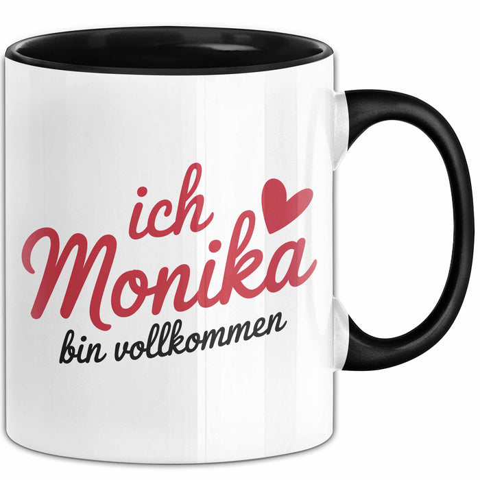 Monika Tasse Geschenk Ich Bin Vollkommen Monika Geschenkidee Geburtstag Schwarz Trendation