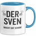 Sven Tasse Geschenk Der Sven Macht Dat Schon Geschenkidee Geburtstag Ruhrpott Blau Trendation