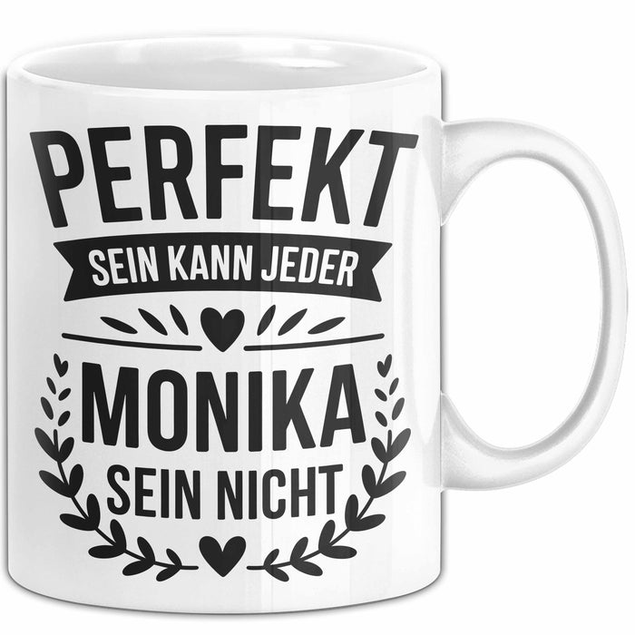 Monika Tasse Geschenk Perfekt Sein Kann Jeder Geschenkidee Geburtstag Weiß Trendation