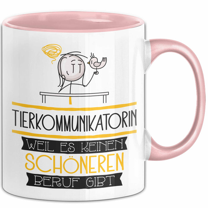 Tierkommunikatorin Weil Es Keinen Schöneren Beruf Gibt Tasse Geschenk für Eine Tierkommunikatorin Lustig Rosa Trendation