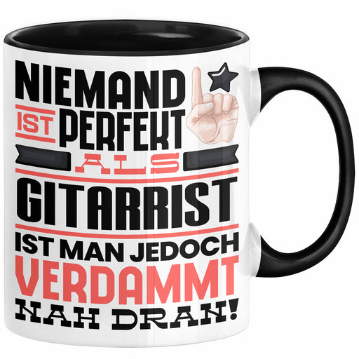 Gitarrist Geschenk Tasse Lustige Geschenkidee für Gitarrist Geburtstag Kaffee-Becher Niemand Ist Perfekt Aber Als Gitarrist Ist Man Nah Dran Schwarz Trendation