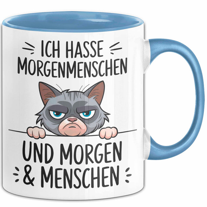 Sarkastische Katze Tasse Geschenk Lustige Geschenkidee Ich Hasse Morgenmenschen und morgen Blau Trendation