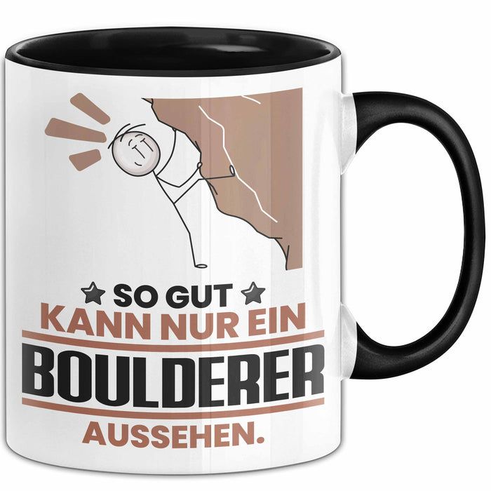 Boulderer Geschenk Tasse So Gut Kann Nur Ein Boulderer Aussehen Geschenkidee Kaffee-Becher Schwarz Trendation