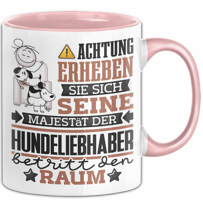 Hundeliebhaber Geschenk Tasse Lustiger Spruch Erheben Sie Sich Der Hundeliebhaber Betritt den Raum Rosa Trendation