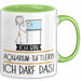 Geschenk für Aquarium-Tüftlerin Tasse Lustige Geschenkidee Geburtstag Ich Bin Aquarium-Tüftlerin Ich Darf Das Grün Trendation