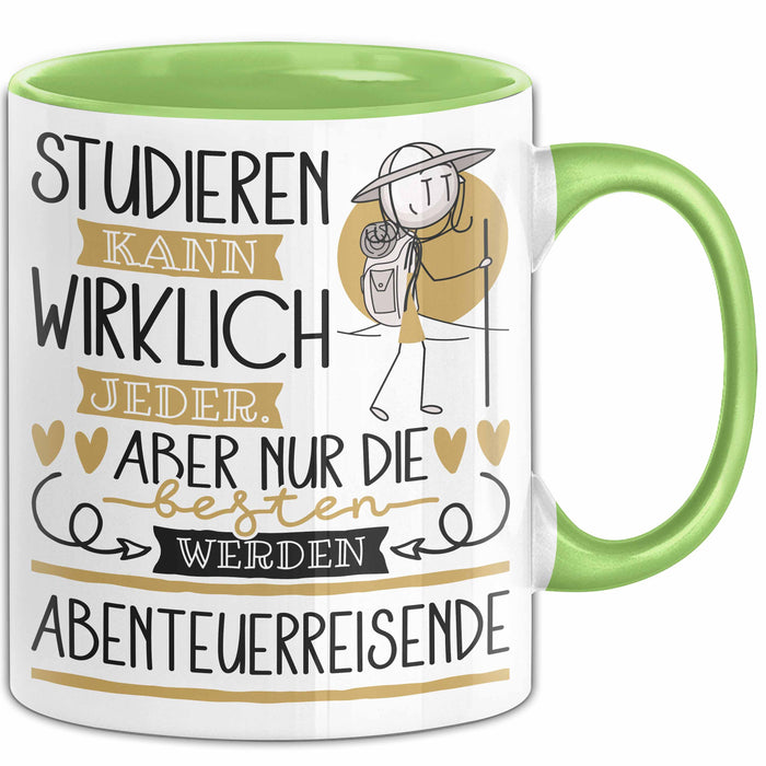 Abenteuerreisende Tasse Lustiges Geschenk Studieren Kann Wirklich Jeder Nur Die Besten Werden Abenteuerreisende Grün Trendation