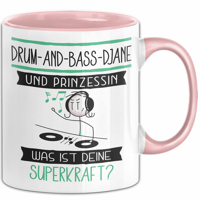 Drum-and-Bass-DJane Und Prinzessin Tasse Geschenk Für Eine Drum-and-Bass-DJane Geburtstag Was Ist Deine Superkraft Rosa Trendation