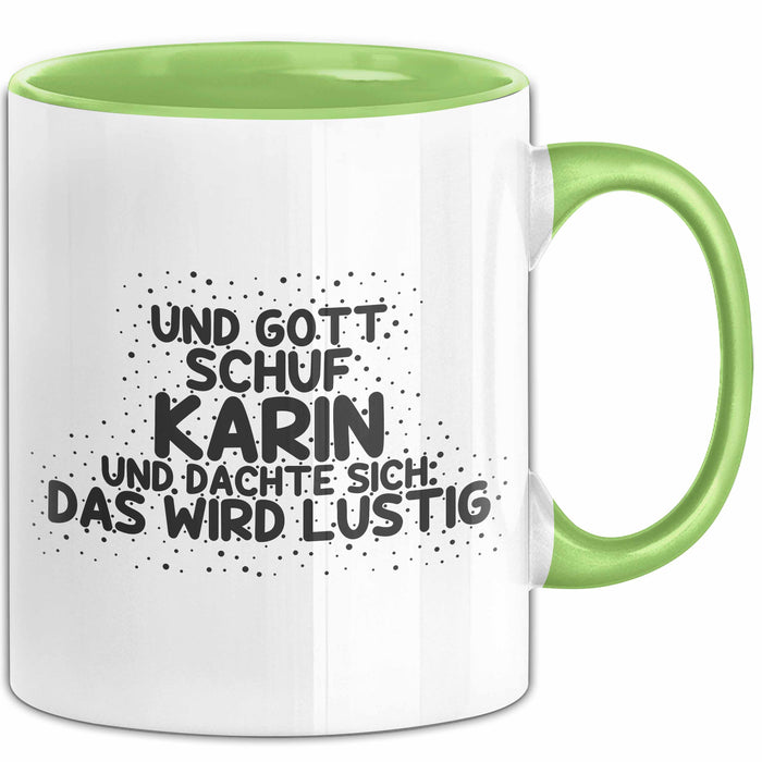 Karin Tasse Und Gott Schuf Karin Und Dachte Sich: Das Wird Lustig Geschenk