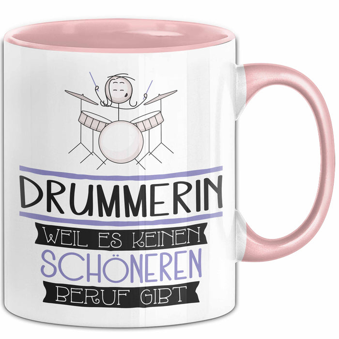 Drummerin Weil Es Keinen Schöneren Beruf Gibt Tasse Geschenk für Eine Drummerin Lustig Rosa Trendation
