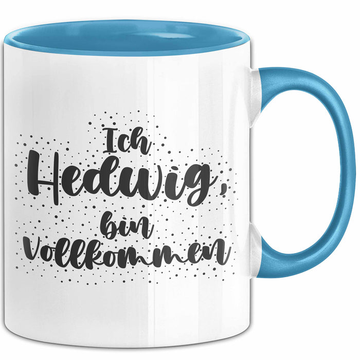 Hedwig Tasse Ich Hedwig, Bin Vollkommen Geschenk Blau Trendation
