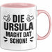 Ursula Tasse Geschenk Die Ursula Macht Dat Schon Geschenkidee Becher mit Name Rosa Trendation