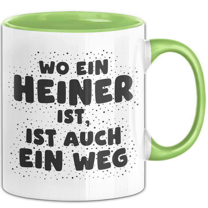 Heiner Tasse Wo Ein Heiner Ist, Ist Auch Ein Weg Geschenk