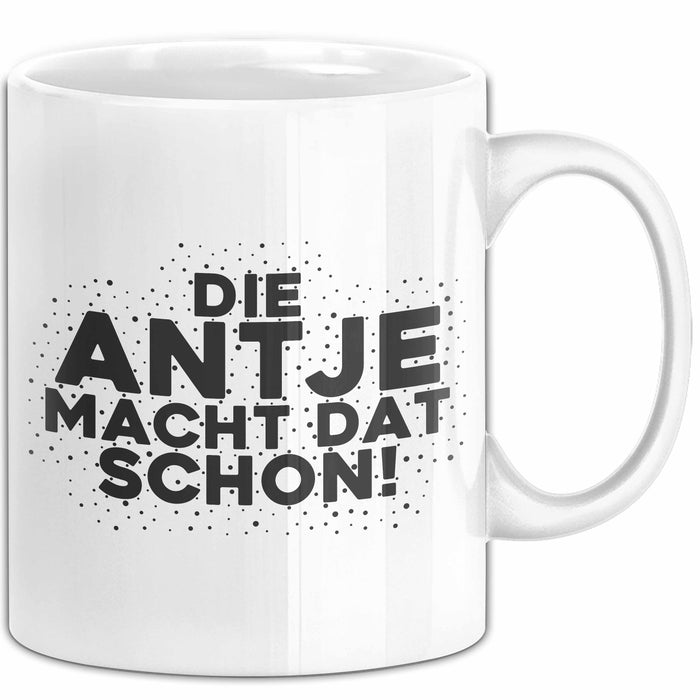 Antje Tasse Die Antje Macht Dat Schon Geschenk