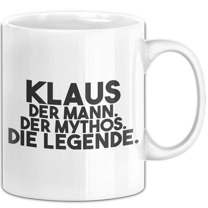 Klaus Tasse Klaus – Der Mann. Der Mythos. Die Legende. Geschenk