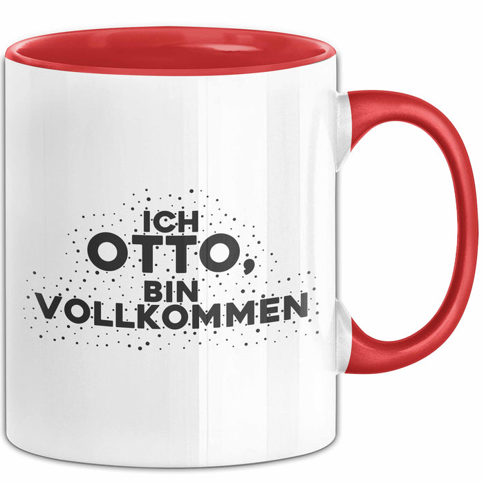 Otto Tasse Ich Otto, Bin Vollkommen Geschenk