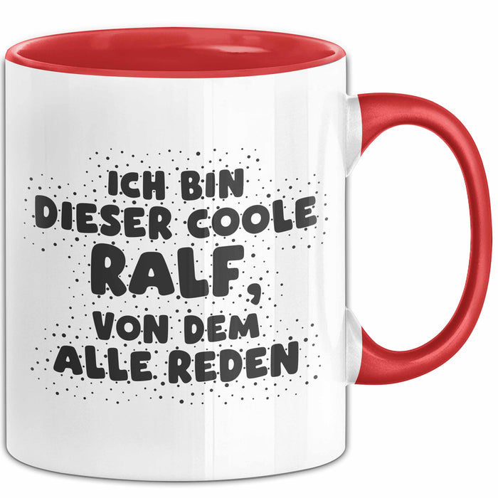 Ralf Tasse Ich Bin Dieser Coole Ralf, Von Dem Alle Reden Geschenk