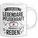 Krankenschwester Pflege Betreuung Tasse Geschenk Lustige Geschenkidee Spruch Ich Bin Diese Legendäre Pflegekraft Von Der Alle Reden Weiß Trendation