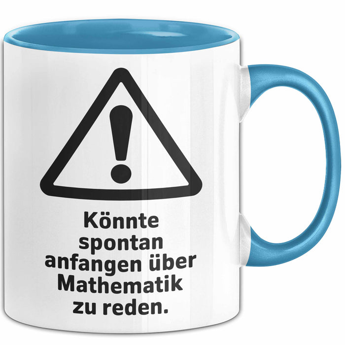 Mathematiklehrer Unterricht Tasse Geschenk Lustige Geschenkidee Spruch Könnte Spontan Anfangen Über Mathematik Zu Reden Blau Trendation