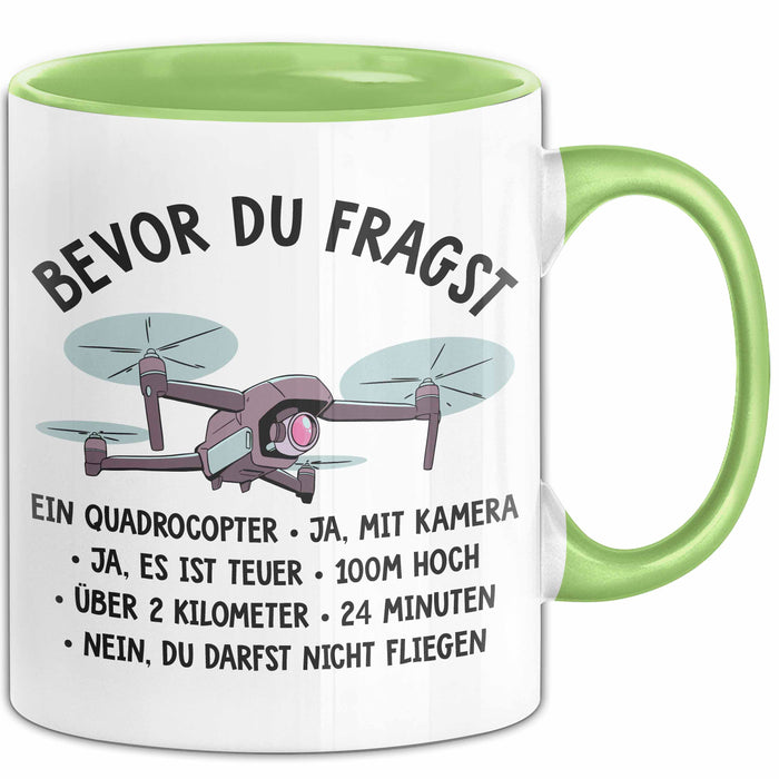 Quadcopter Drohnenpilot Tasse Geschenk Lustige Geschenkidee Spruch Bevor Du Fragst Grün Trendation