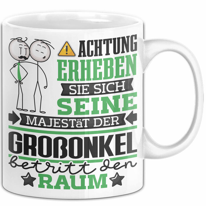 Großonkel Geschenk Tasse Lustiger Spruch Erheben Sie Sich Der Großonkel Betritt den Raum Weiß Trendation